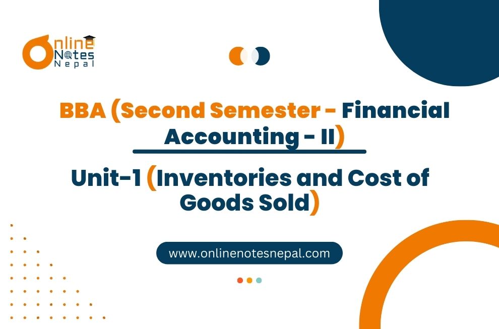 Unit 1: Inventories and Cost of Goods Sold - Financial Accounting - II | Second Semester Photo